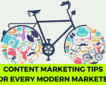 Content Marketing Tips For Every Modern Marketer