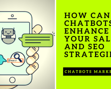 Chatbots Marketing How can AI Chatbots Enhance your Sales and SEO Strategies