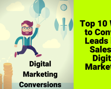 Digital Marketing Conversions Top 10 Ways to Convert Leads into Sales in Digital Marketing