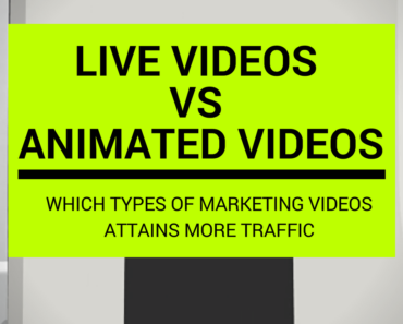 Live Videos Vs Animated Videos