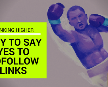 Ranking Higher Why to say yes to nofollow links