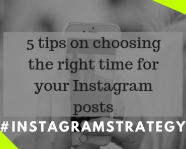 Instagram Strategy 5 Tips on Choosing the Right Time for Your Instagram Posts
