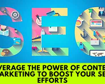 SEO Strategy Leverage the Power of Content Marketing to Boost Your SEO Efforts