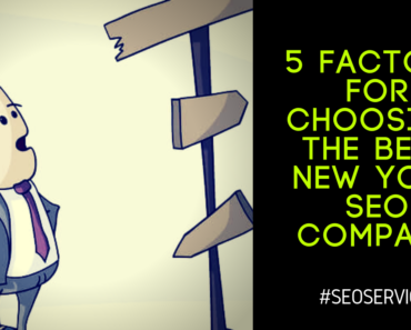 SEO Services 5 Factors for Choosing the Best New York SEO Company