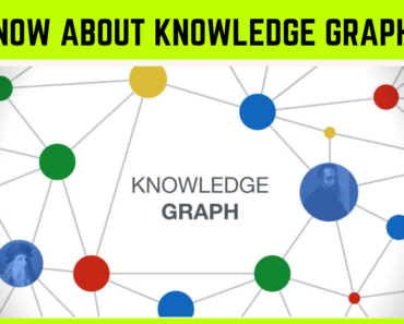 Know About Knowledge Graphs - Types, Features & Factors