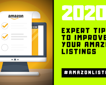 5 Expert Tips to Improve Your Amazon Listings in 2020