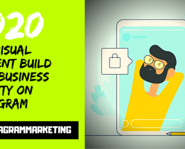 How Visual Content Build Your Business Identity On Instagram in 2020