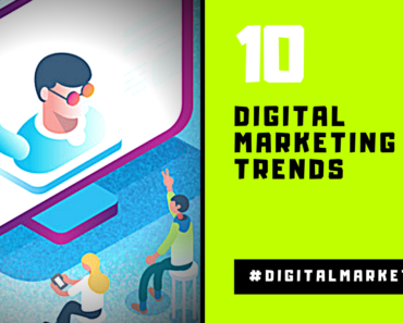 10 Digital Marketing Trends To Improve Your Success in 2020