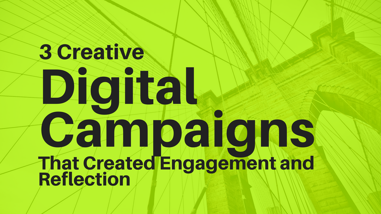 Digital Campaigns Ideas