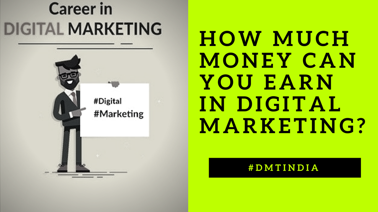 Digital Marketing Earnings How Much Money Can You Earn In Digital Marketing