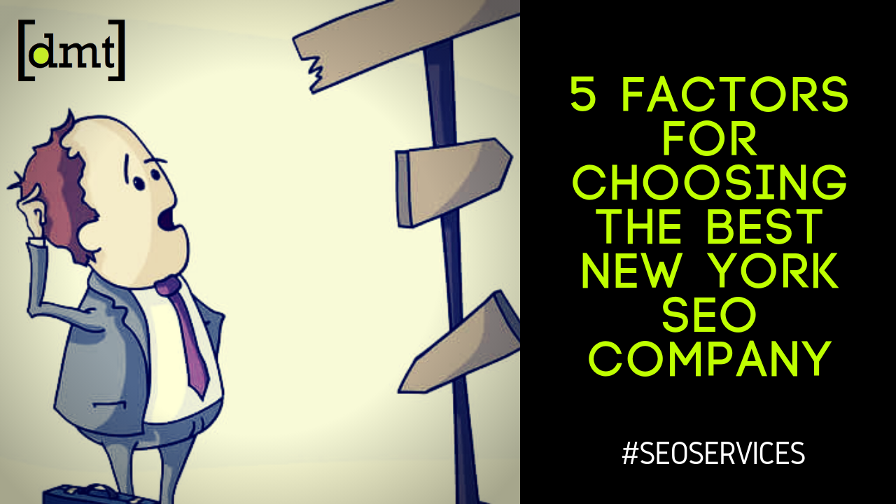 SEO Services: 5 Factors for Choosing the Best New York SEO Company