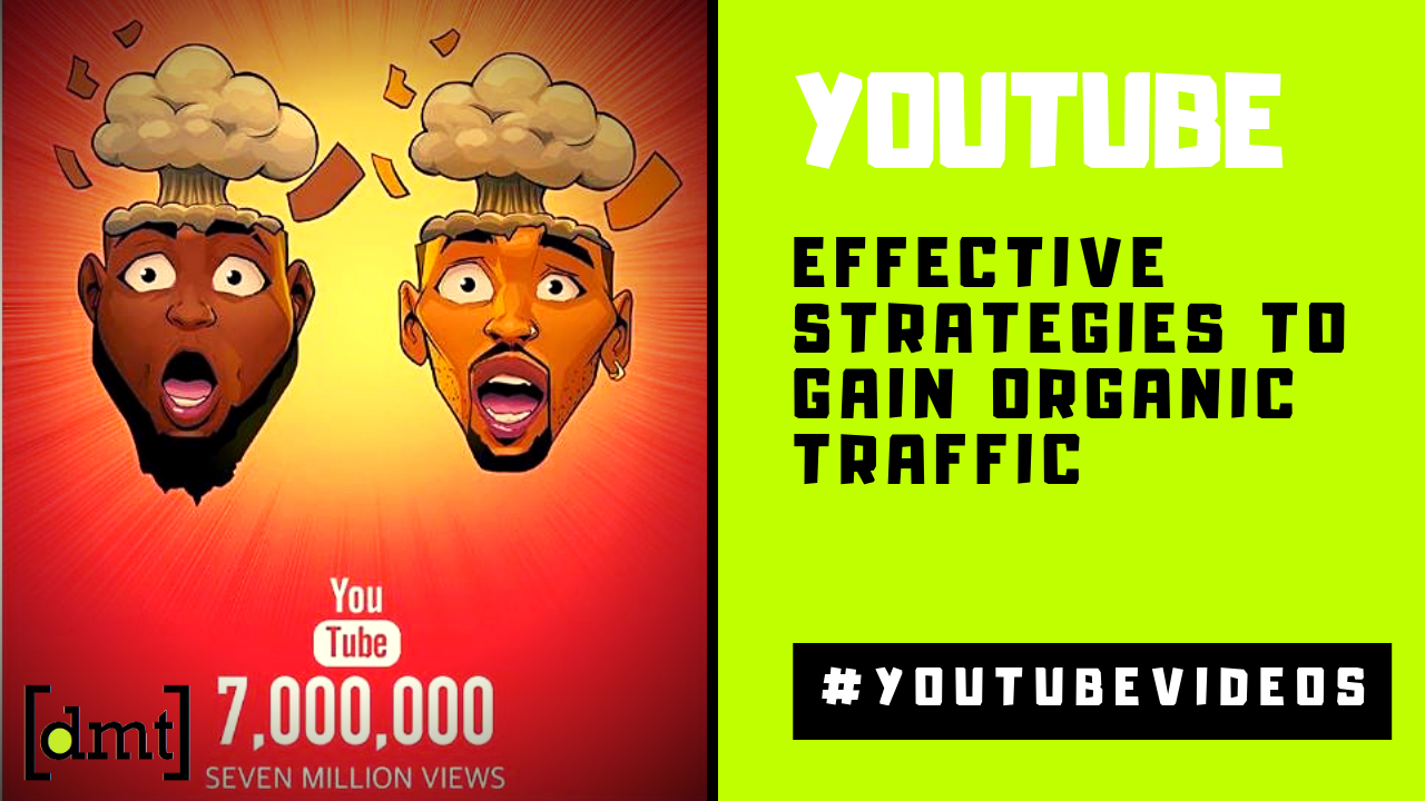 Effective strategies to gain organic traffic on YouTube