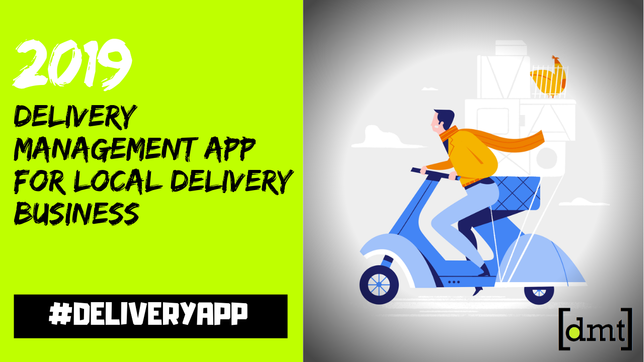 In what ways a Delivery Management App Can Help In Managing Your Local Delivery Business
