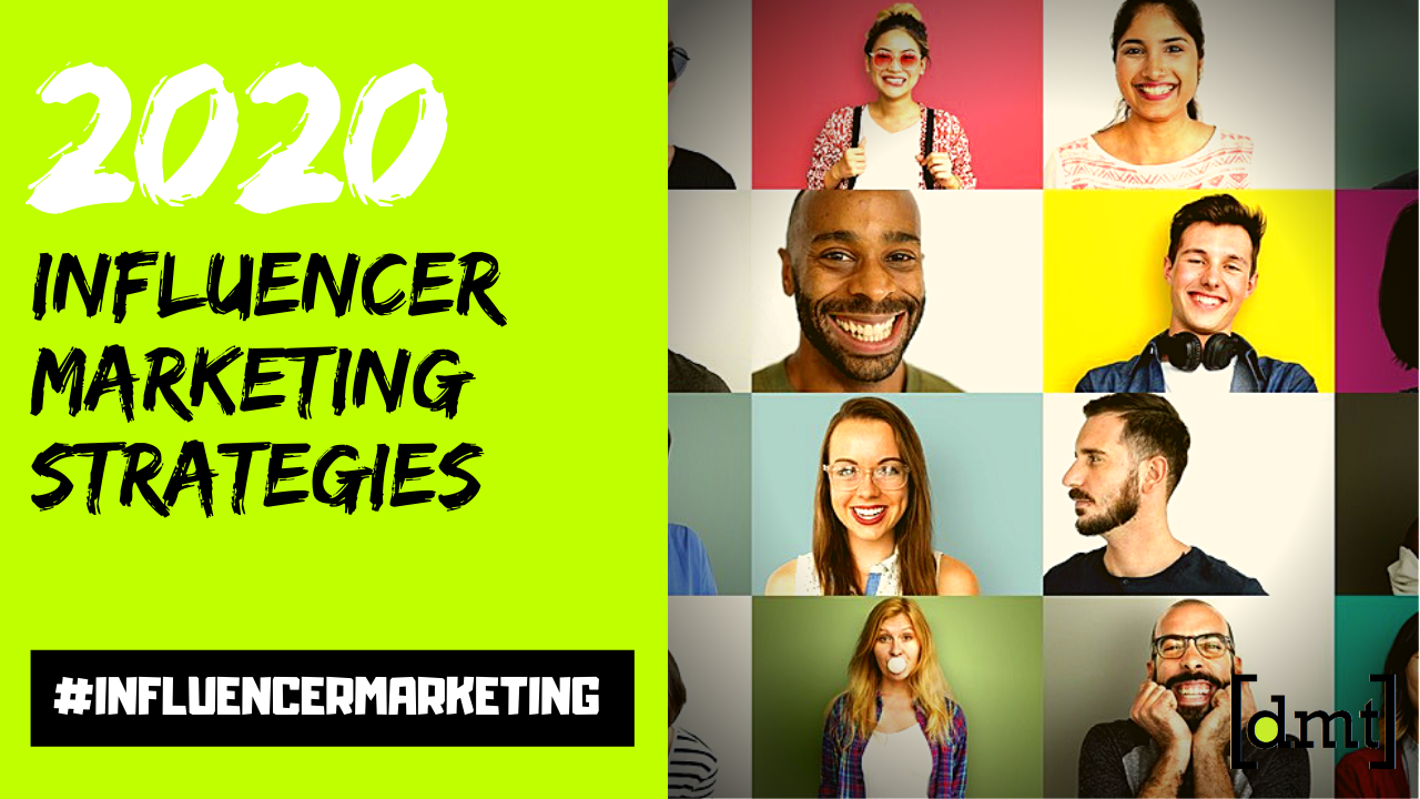 4 Influencer Marketing Strategies Every Marketer Should Know in 2020