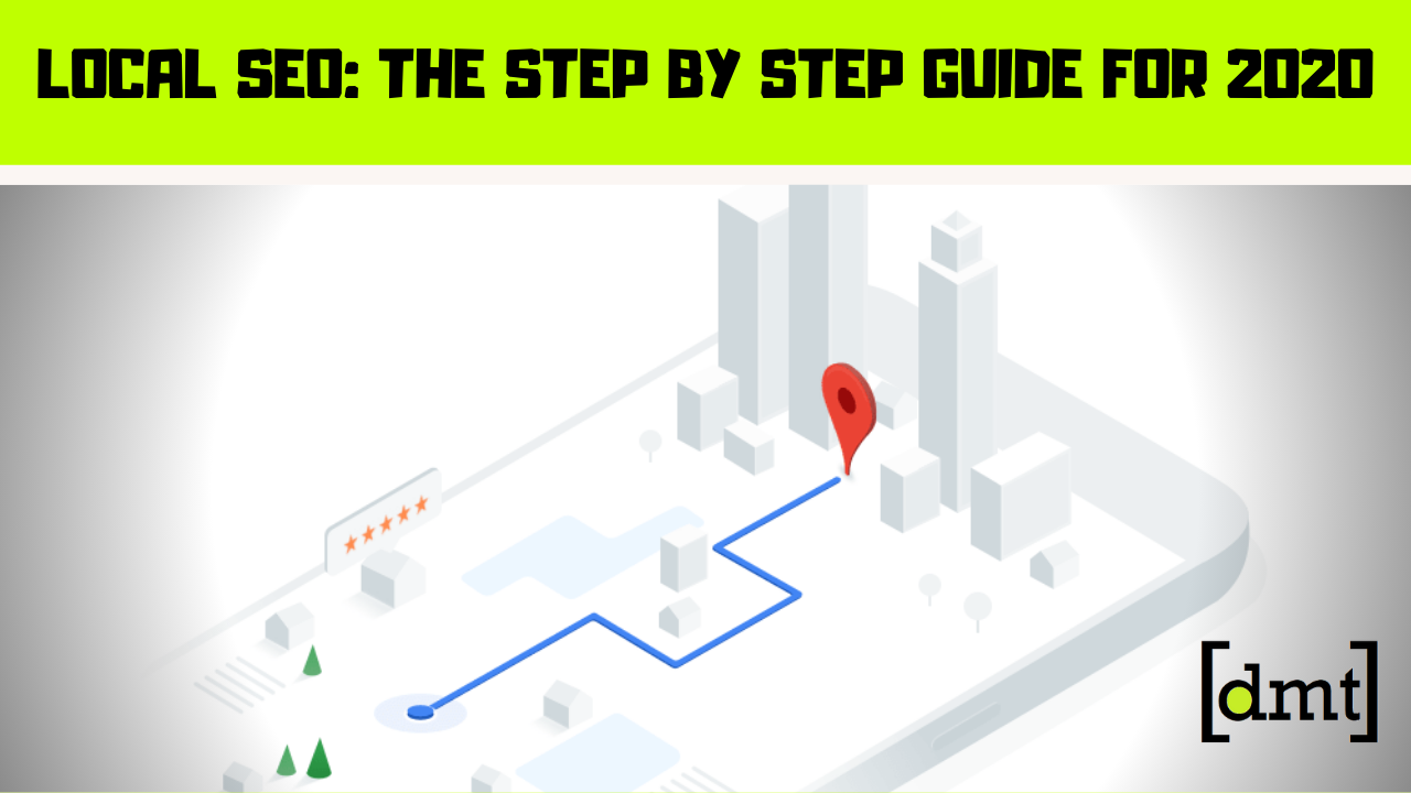 Local SEO The Step By Step Guide For 2020