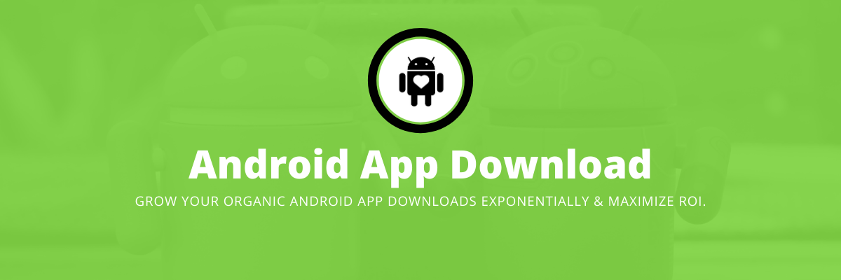 ANDROID APP DOWNLOAD SERVICES AGENCY IN INDIA